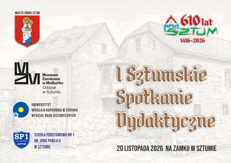 I Sztumskie Spotkanie Dydaktyczne dla nauczycieli historii